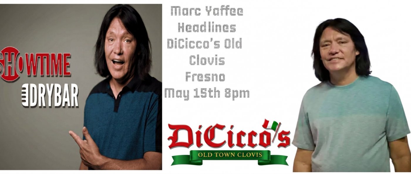 Comedy Show Marc Yaffee headlines DiCicco's Old Town Clovis