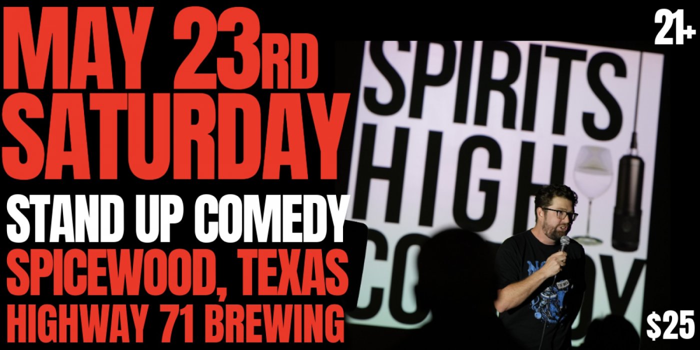 Comedy + Beer | Spicewood Texas | May 23rd (SATURDAY)
