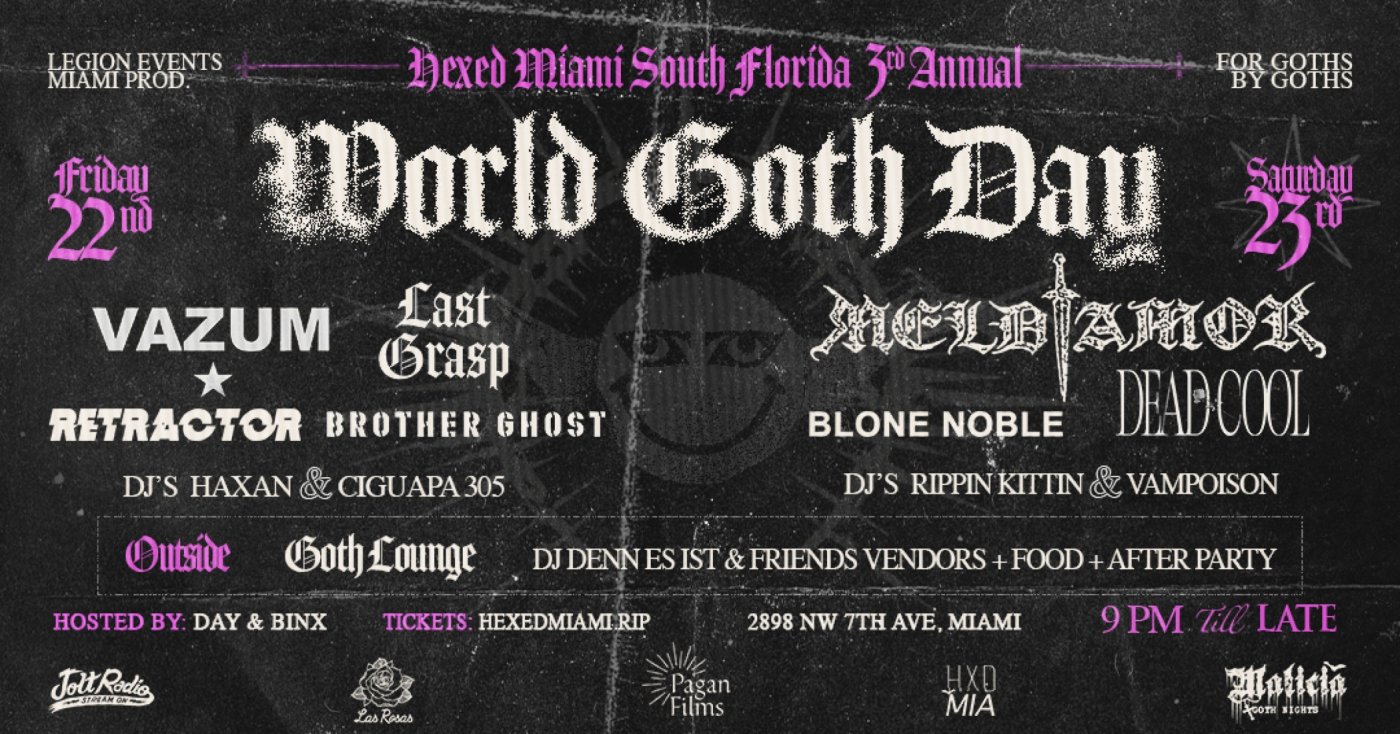 HEXED MIAMI SOUTH FLORIDAS 3RD ANNUAL WORLD GOTH DAY FESTIVAL, Las ...