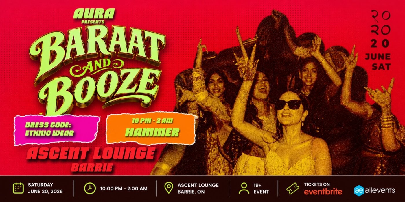 Baraat & Booze 💍🥃 | Barrie’s Biggest Fake Shaadi Party | June 20