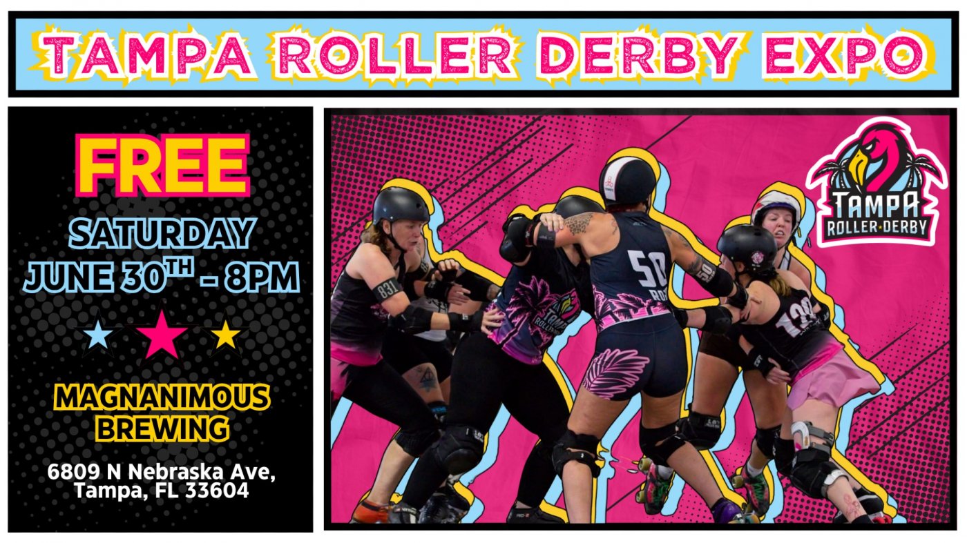 Tampa Roller Derby Free Expo, Magnanimous Brewing Seminole Heights ...