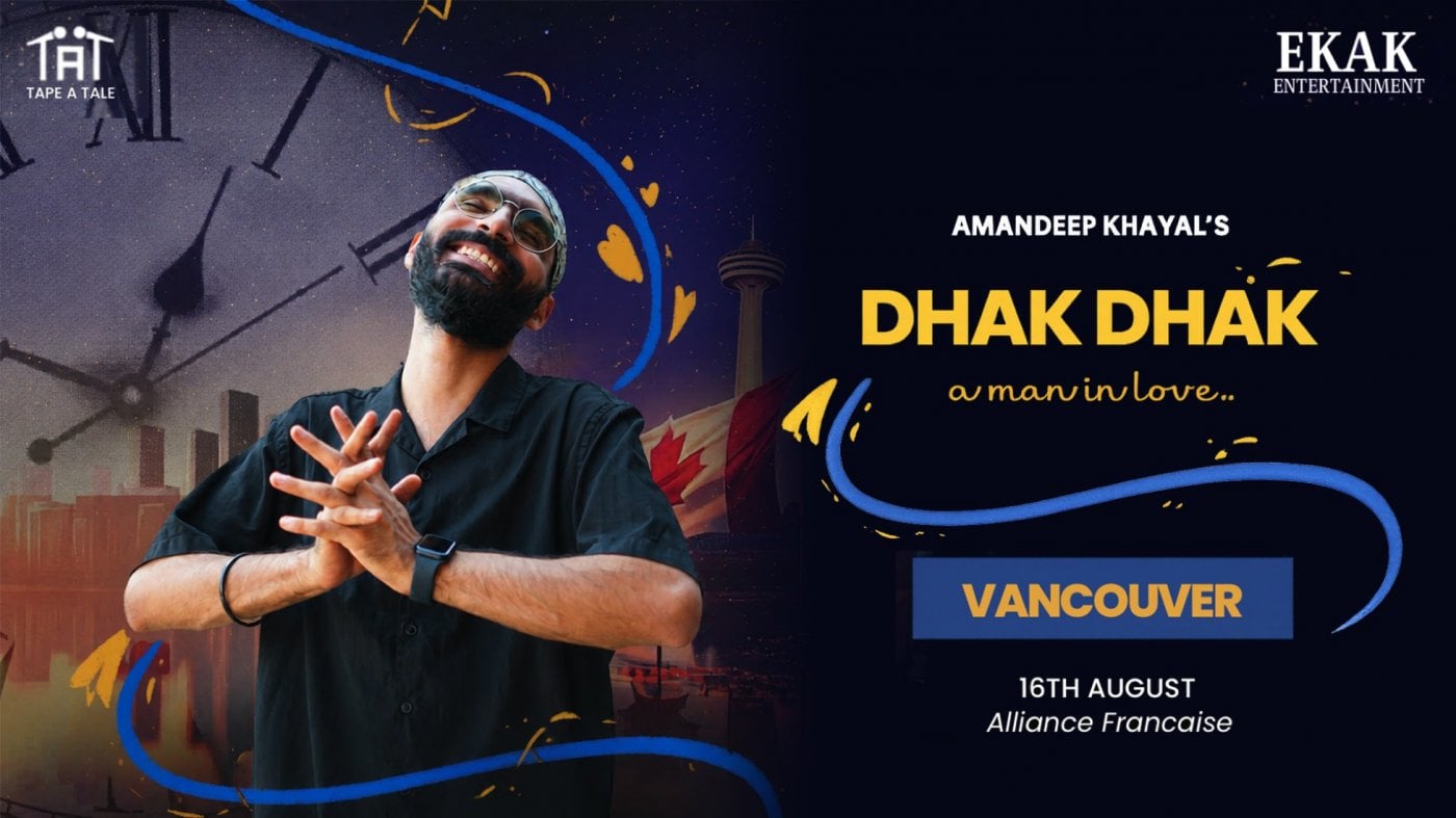 Amandeep Khayal’s Dhak Dhak – A Man in Love (Vancouver)