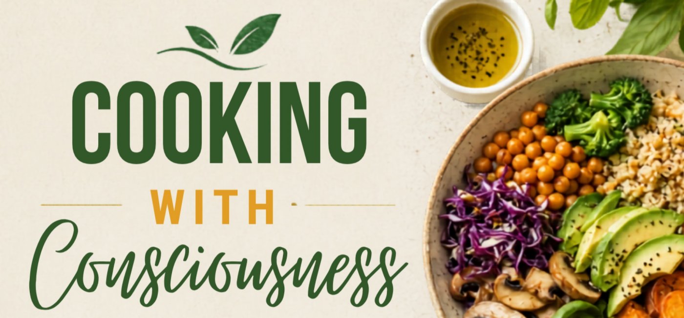 Cooking with Consciousness