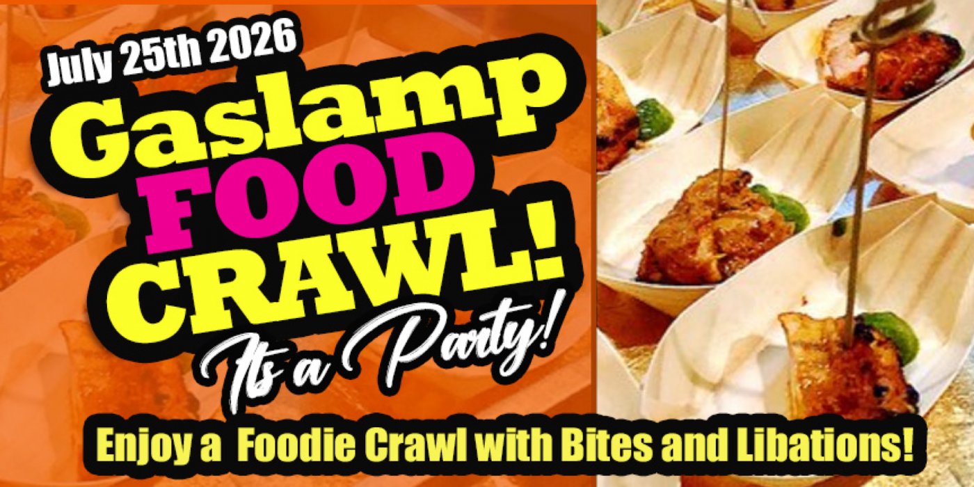 The Gaslamp Food Crawl (San Diego) Special Event!