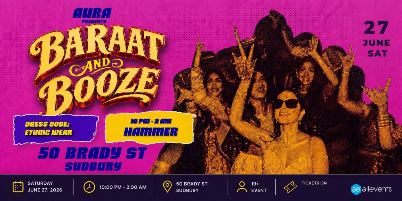 Baraat & Booze 💍🥃 | Sudbury’s Biggest Fake Shaadi Night