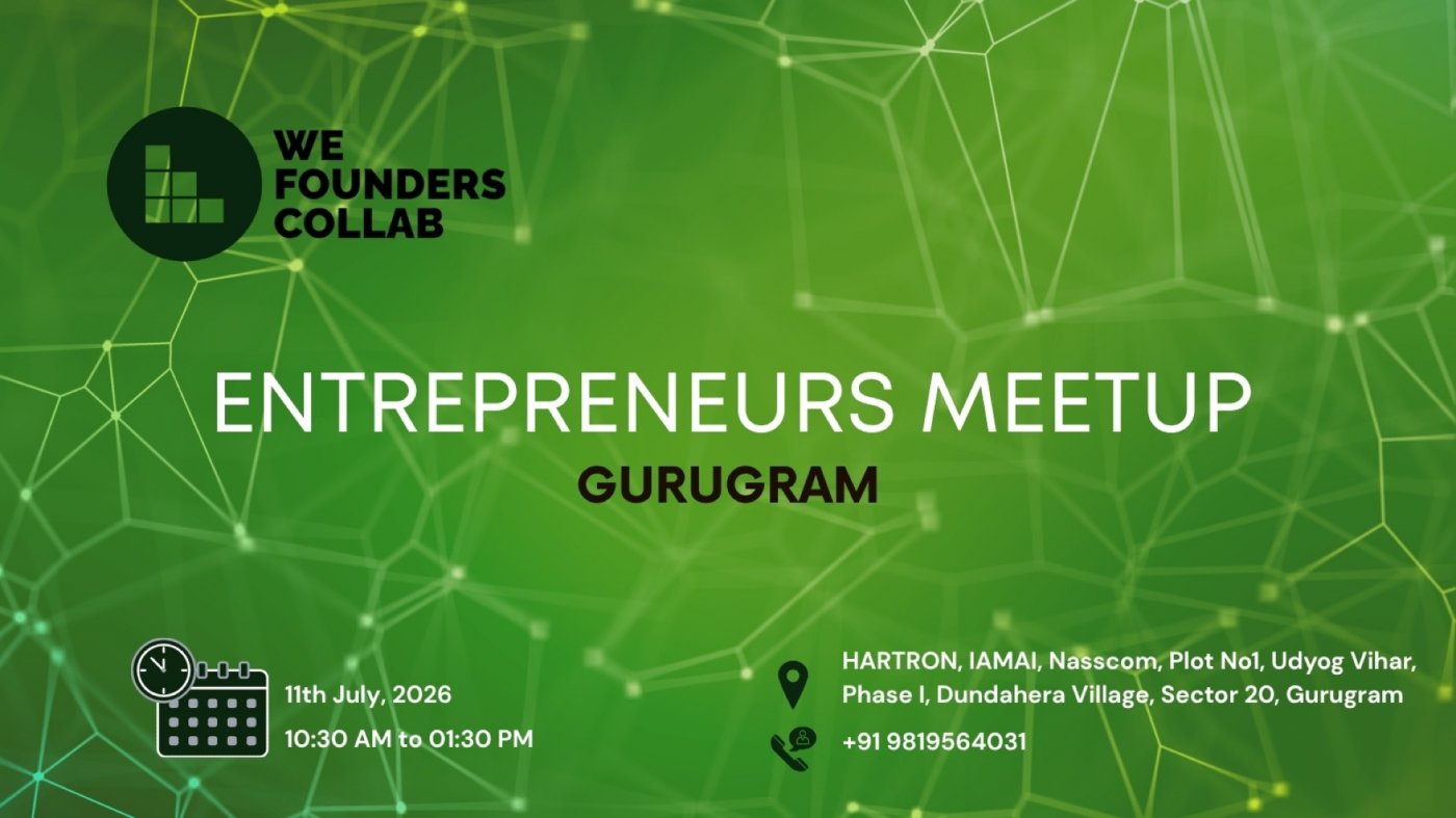 Entrepreneurs Meetup by We Founders Collab Gurugram 2026 – Gurugram