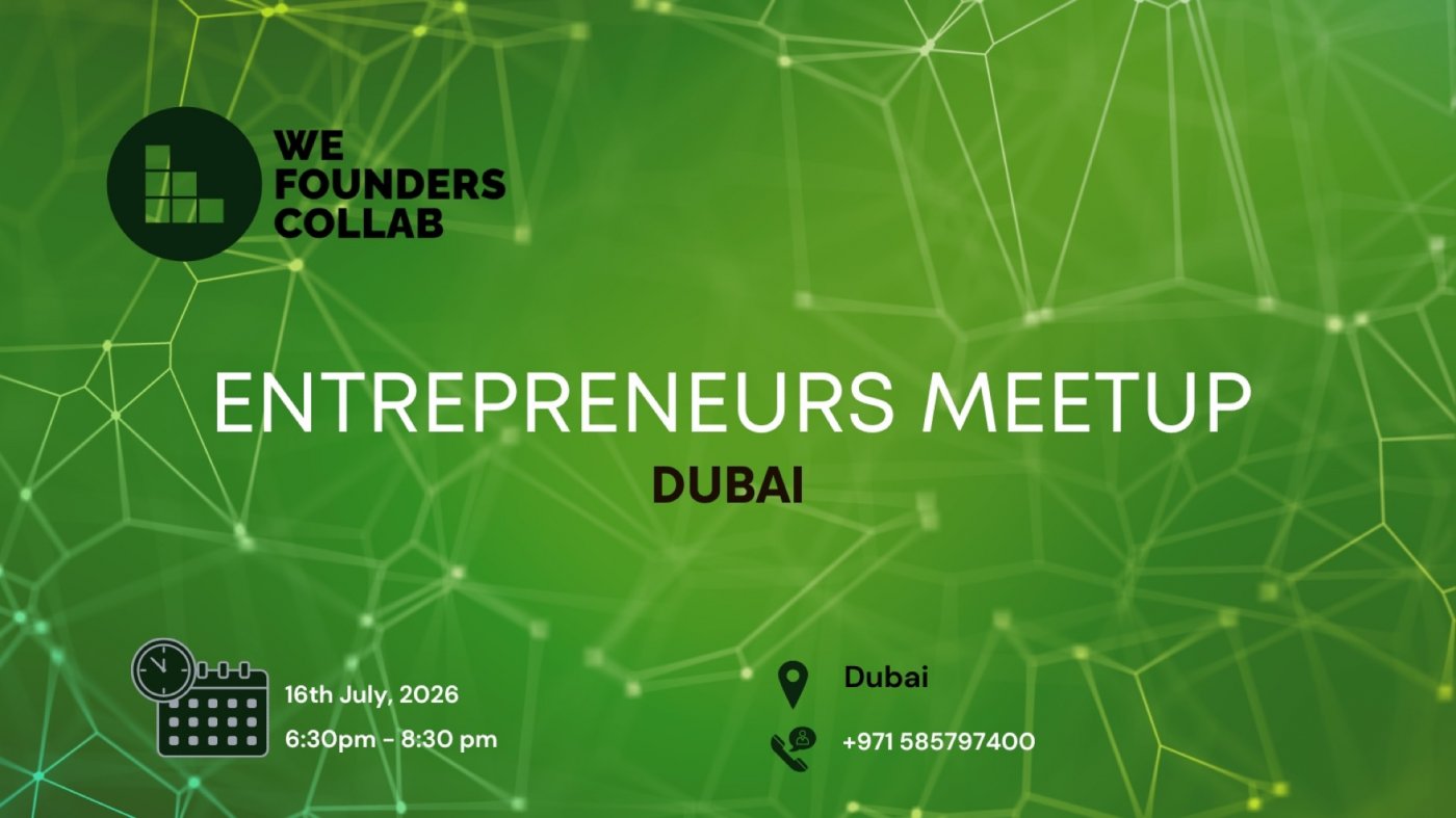 Entrepreneurs Meetup by We Founders Collab Dubai 2026