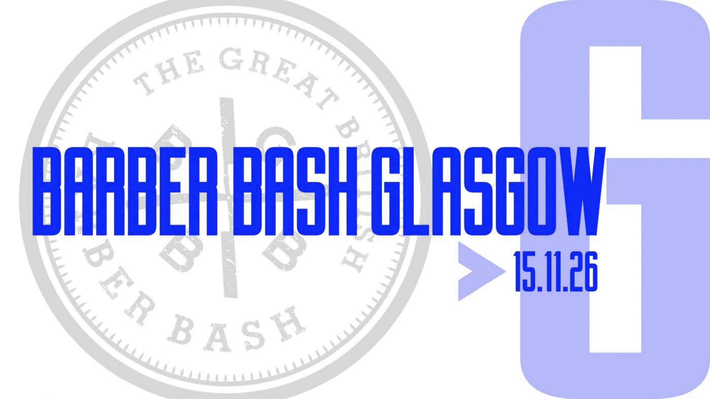 Glasgow Barber Bash – Barber Culture, Education & Socialising