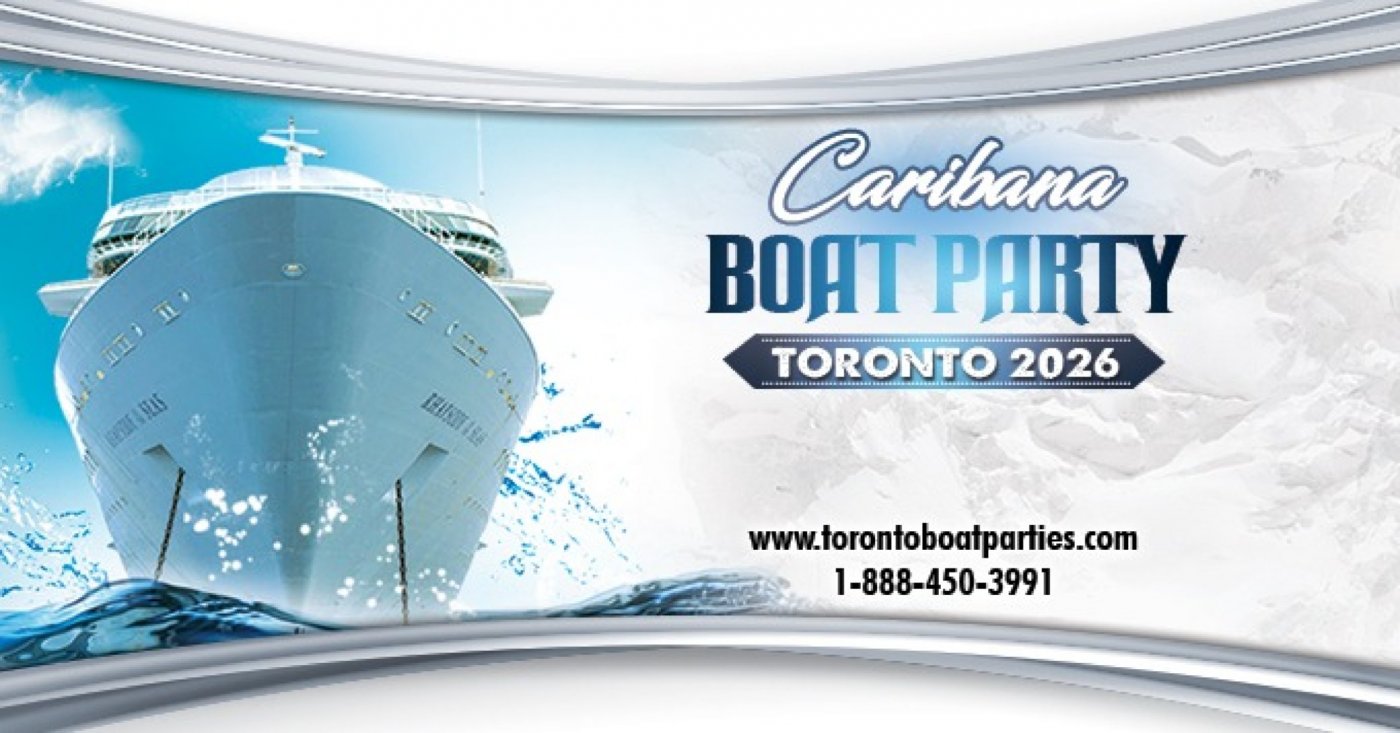 CARIBANA BOAT PARTY TORONTO 2026 | TICKETS STARTING AT $25 | OFFICIAL PARTY