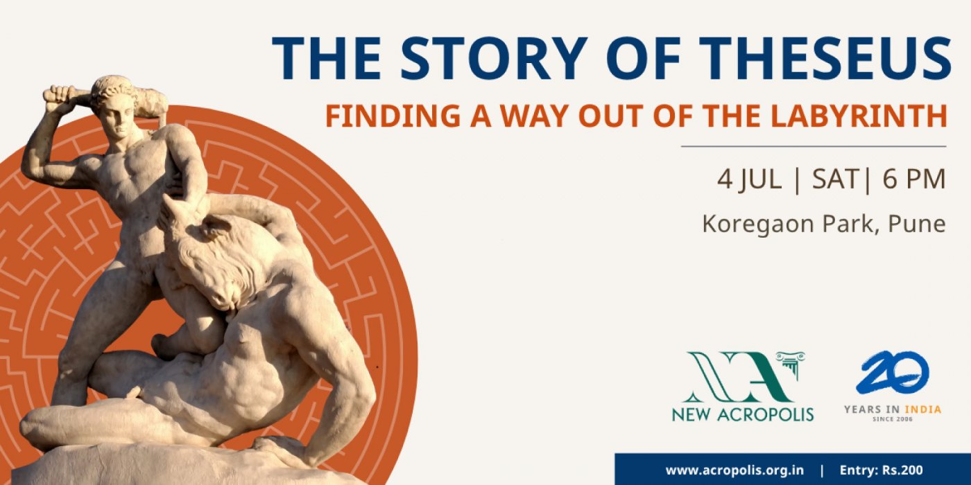 THE STORY OF THESEUS – FINDING A WAY OUT OF THE LABYRINTH – Pune