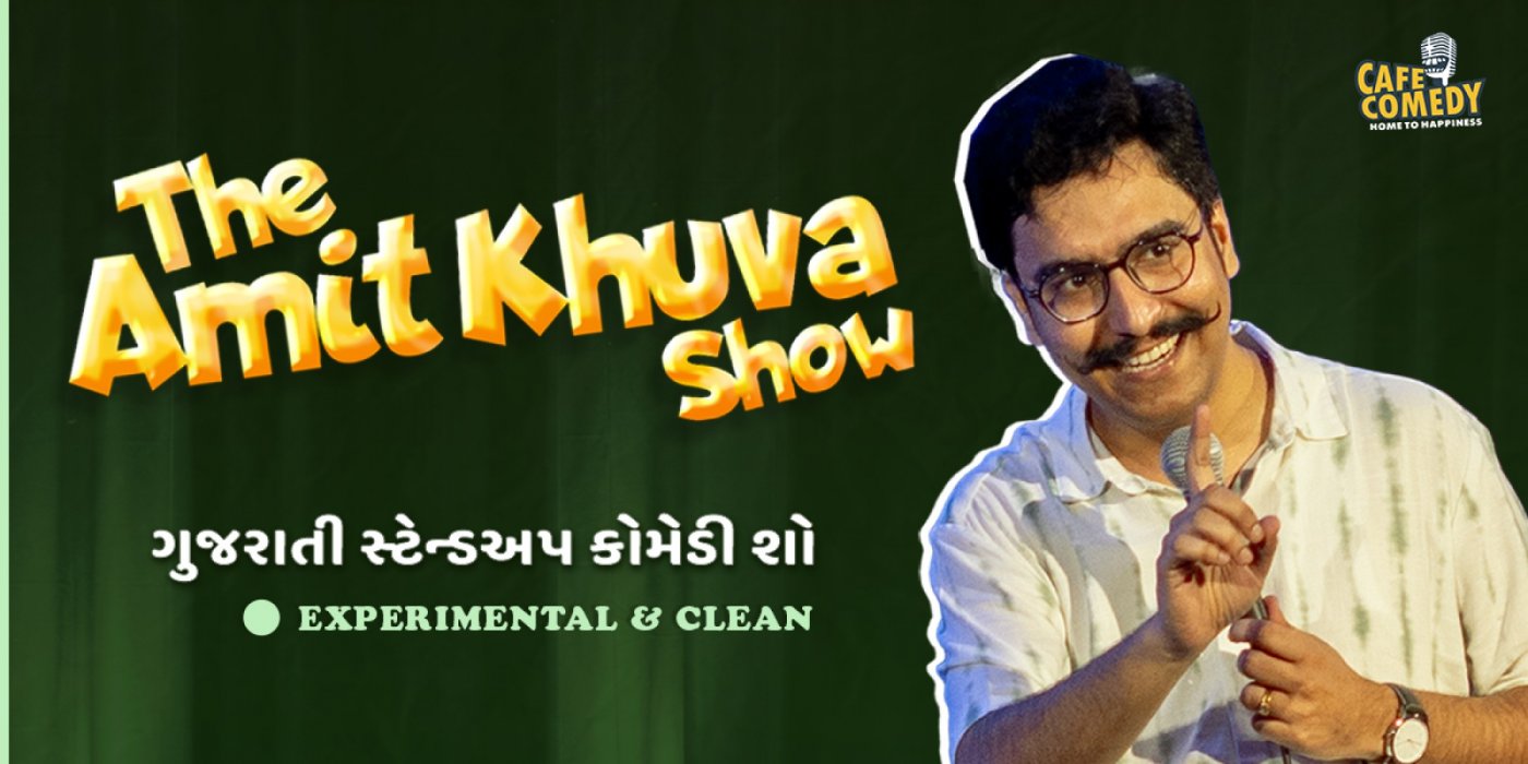 The Amit Khuva Show : Gujarati Standup Comedy