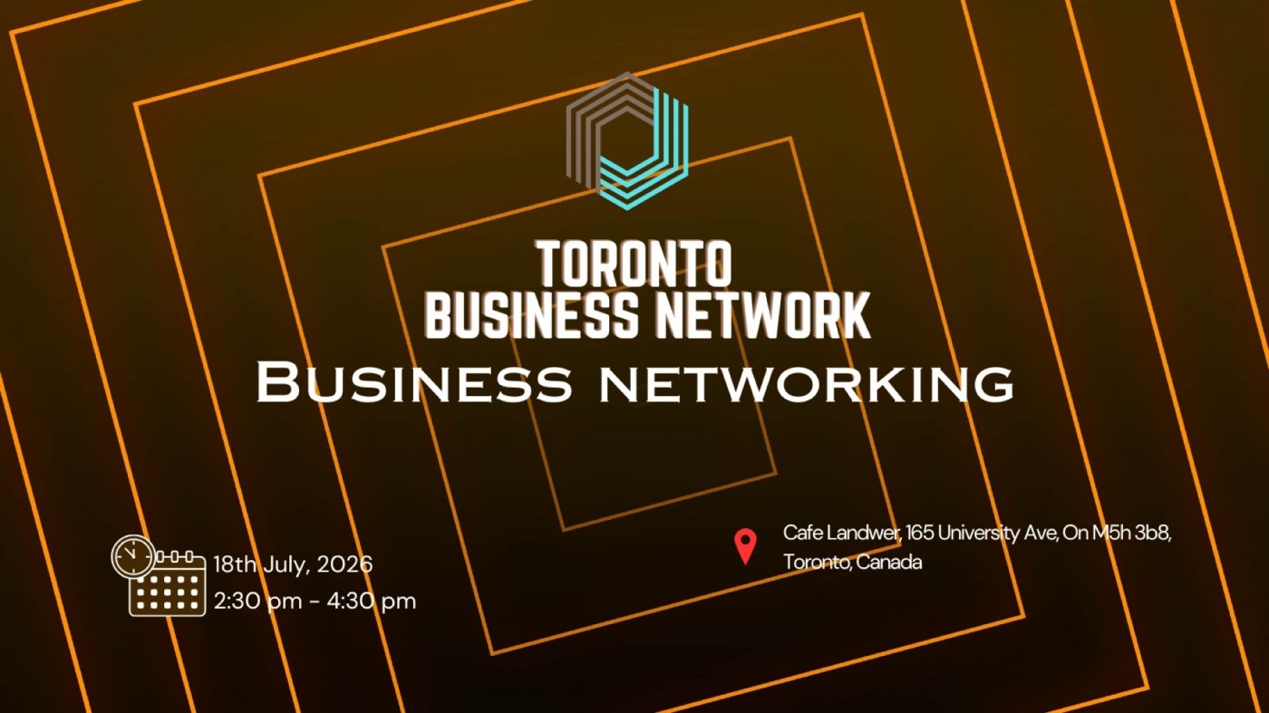 TORONTO BUSINESS NETWORKING 2026