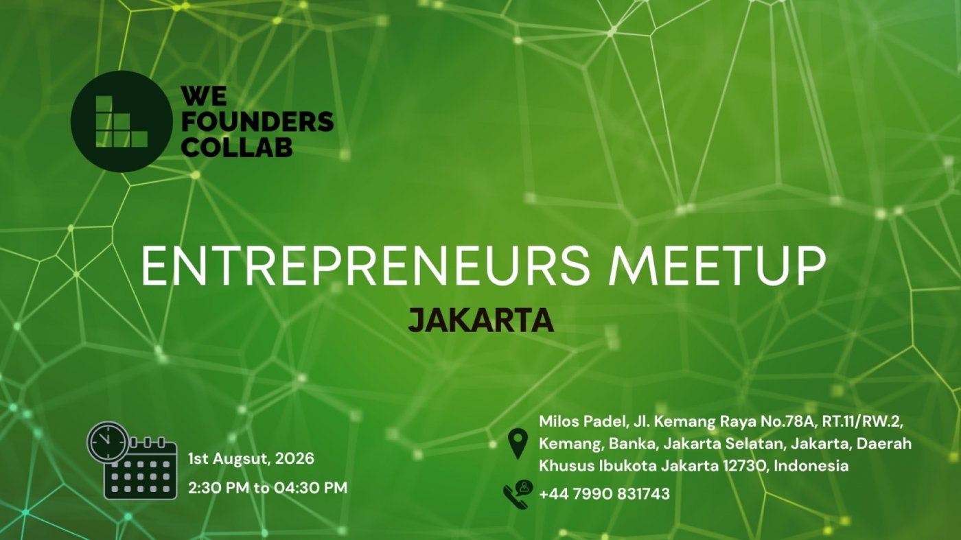 Entrepreneurs Meetup by We Founders Collab Jakarta 2026