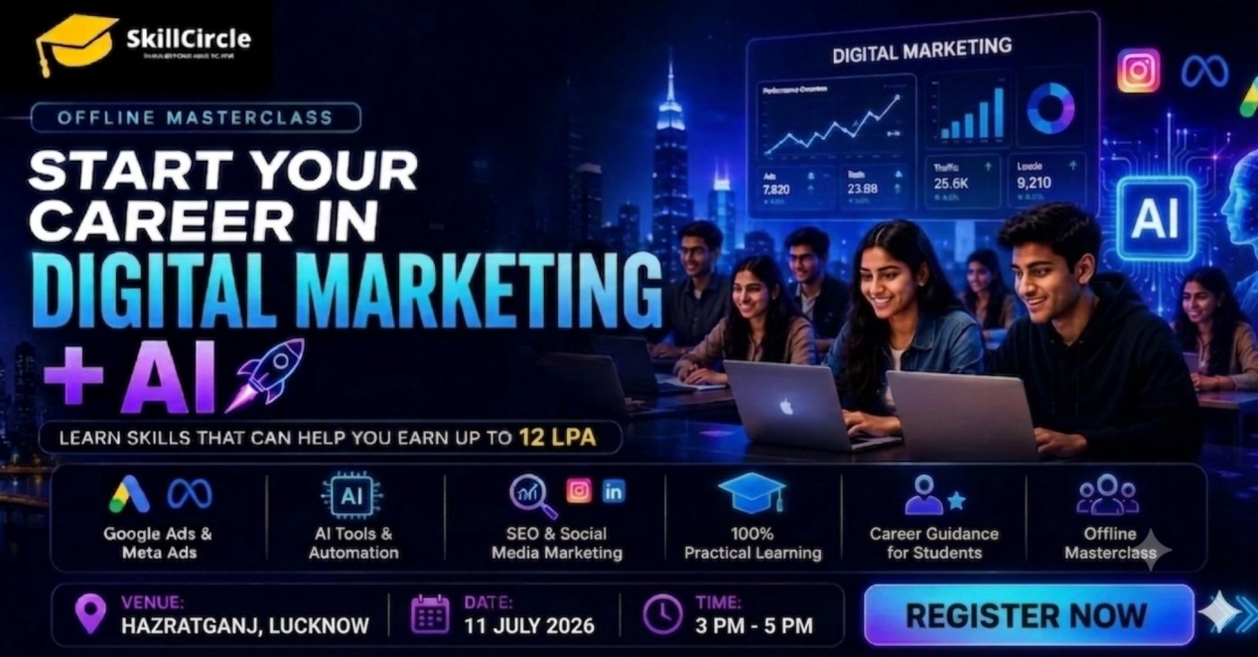 SkillCircle Masterclass Lucknow: Start Your Career with Digital Marketing + AI