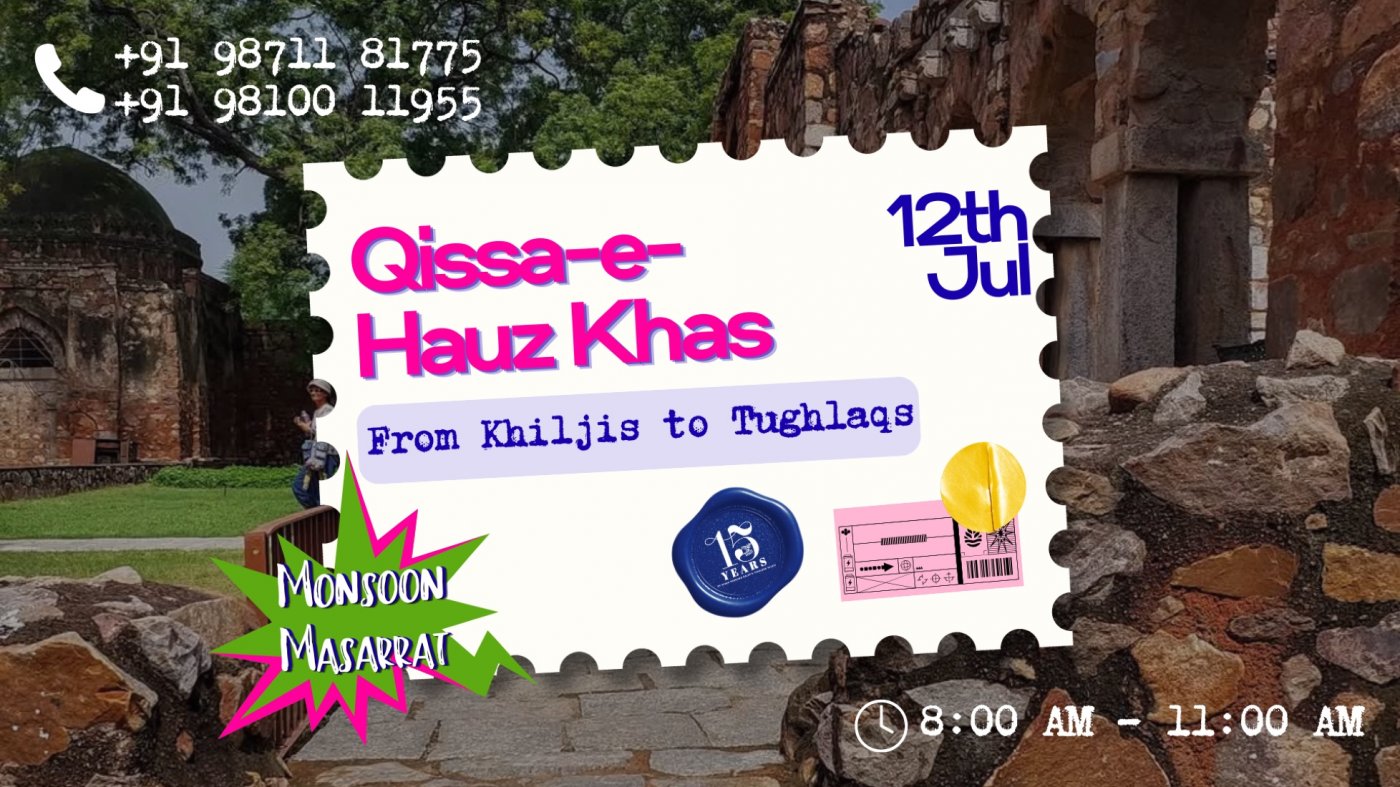 Qissa-e-Hauz Khas: From Khiljis to Tughlaqs