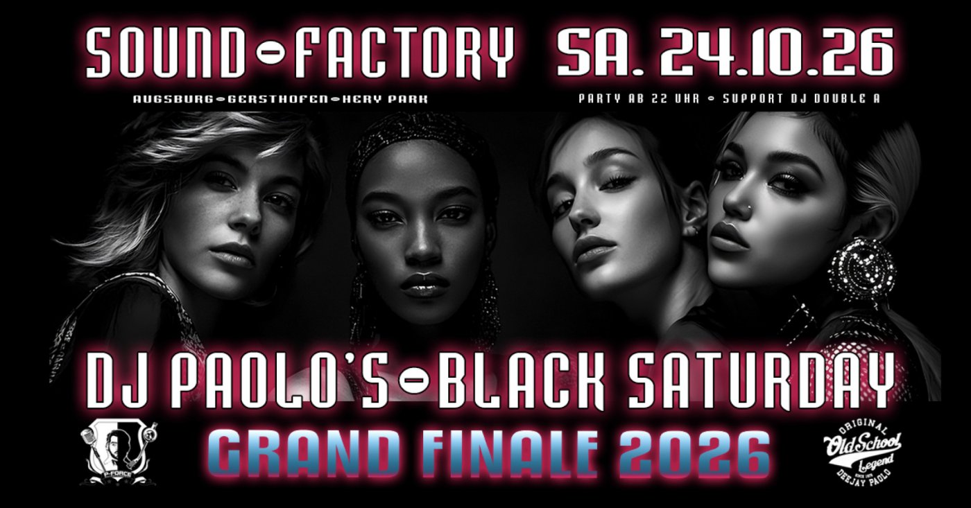 DJ Paolo’s Black Saturday – Sound-Factory, Augsburg-Gersthofen