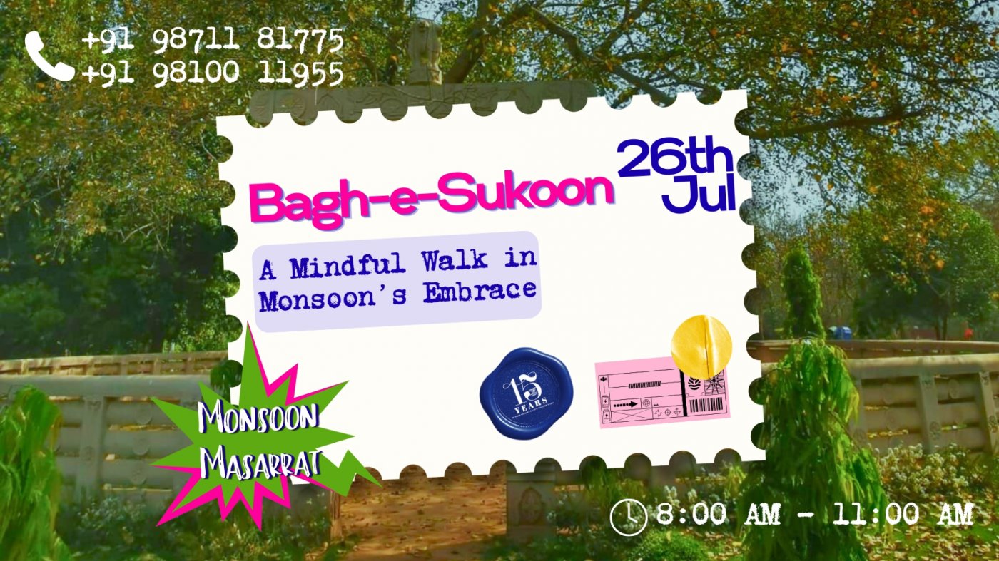 Bagh-e-Sukoon: A Mindful Walk in Monsoon's Embrace