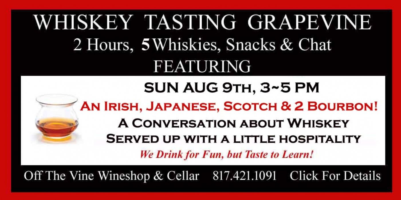 Whiskey Tasting Sunday – Aug 9th – An Irish, Japanese, Scotch and 2 Bourbons! – 3~5PM