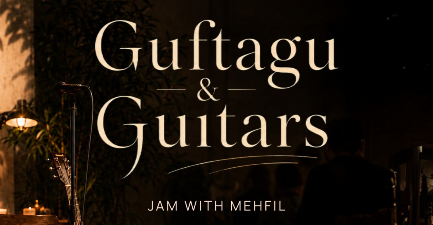 Guftagu & Guitars | Live Music & Jamming Night in Lucknow