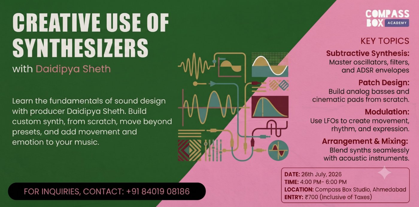 Creative Use of Synthesizers with Daidipya Sheth