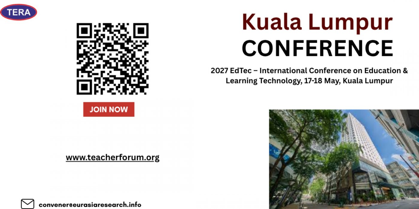 2027 EdTec – International Conference on Education & Learning Technology, 17-18 May, Kuala Lumpur