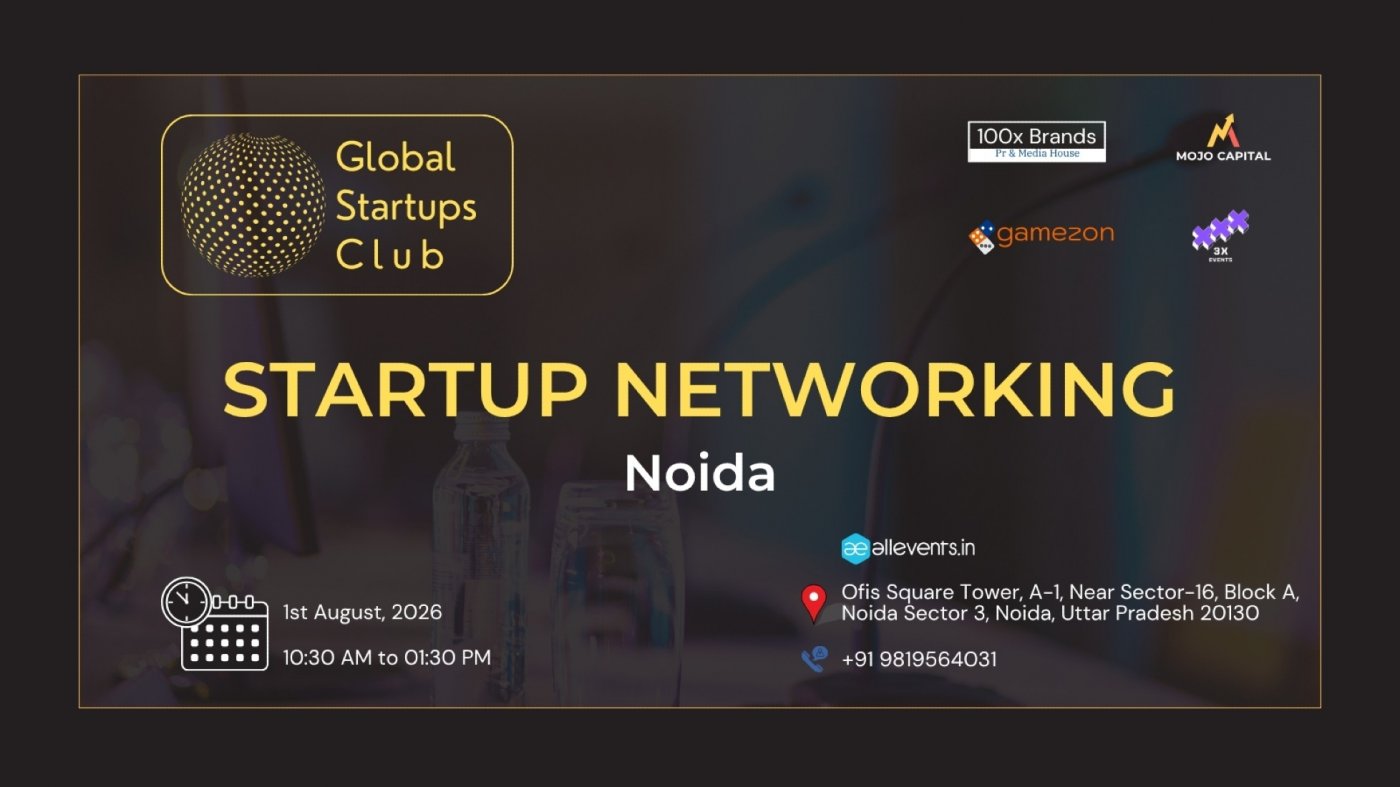 GLOBAL STARTUPS CLUB l STARTUP NETWORKING NOIDA 2026
