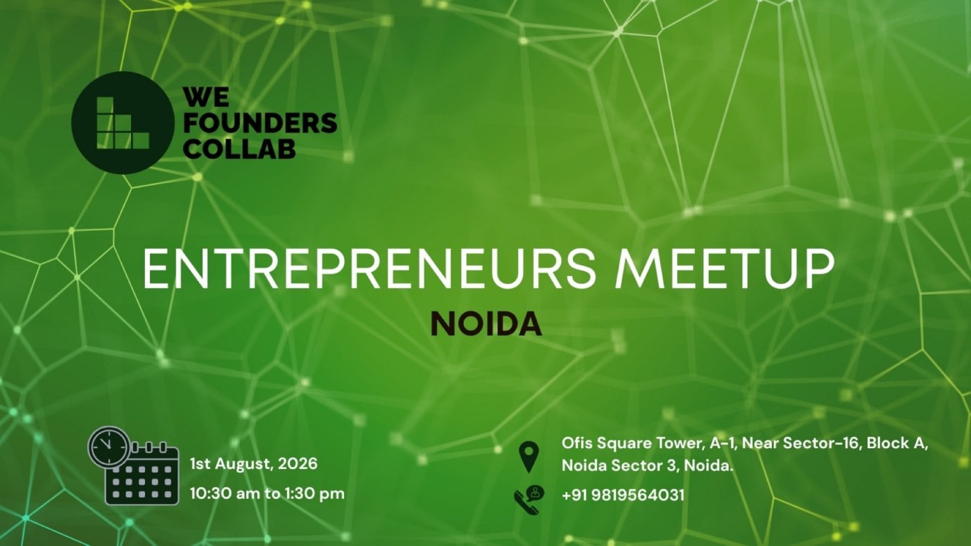 Entrepreneurs Meetup by We Founders Collab Noida 2026
