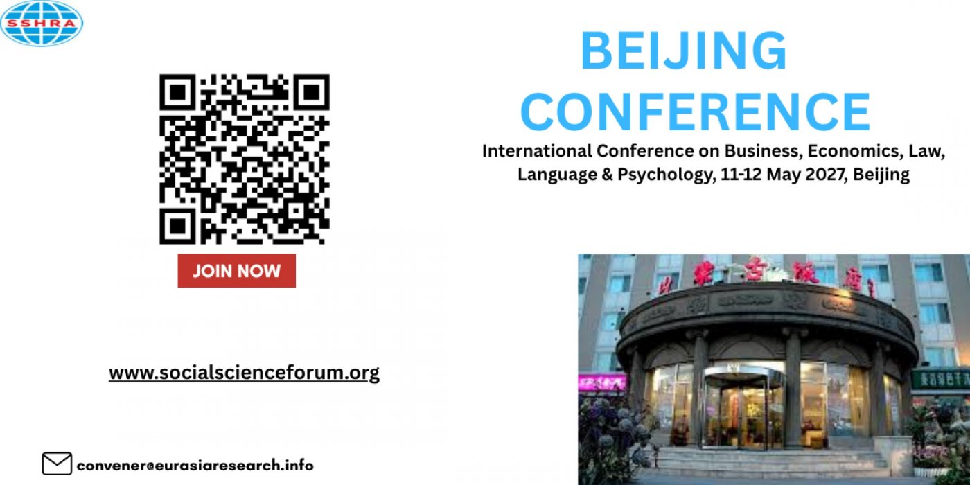 International Conference on Business, Economics, Law, Language & Psychology, 11-12 May 2027, Beijing