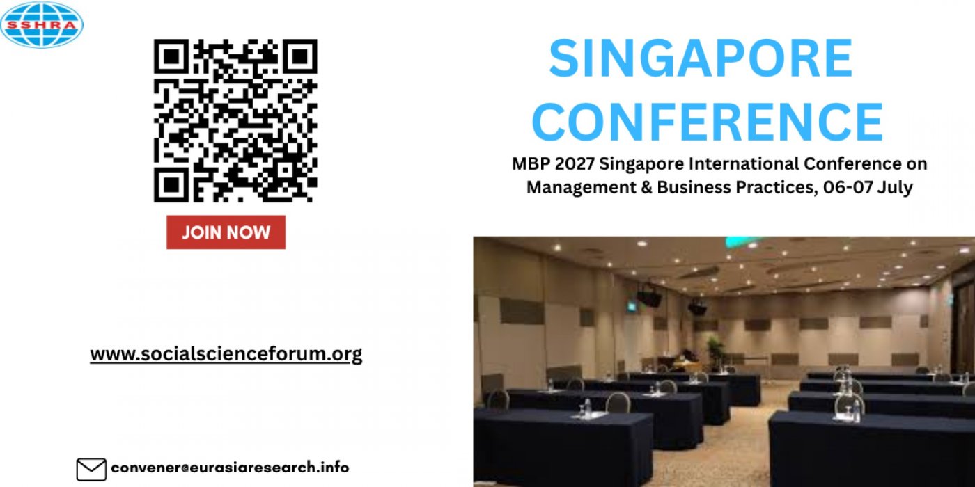 MBP 2027 Singapore International Conference on Management & Business Practices, 06-07 July
