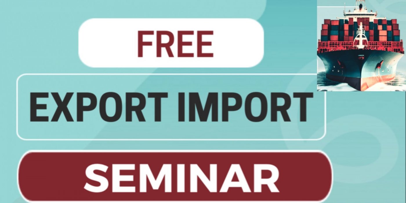 FREE EXPORT IMPORT SEMINAR