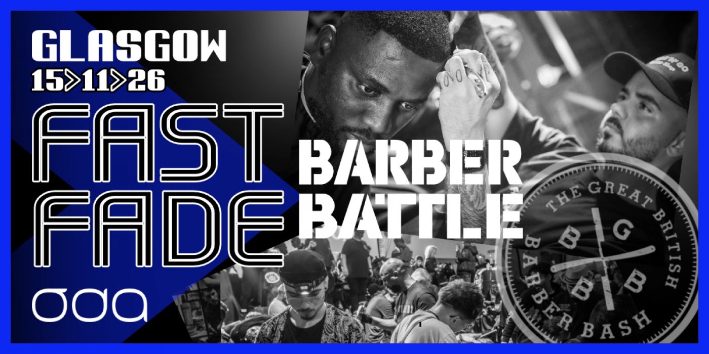 Barber Battle Glasgow – Fast Fade Registration