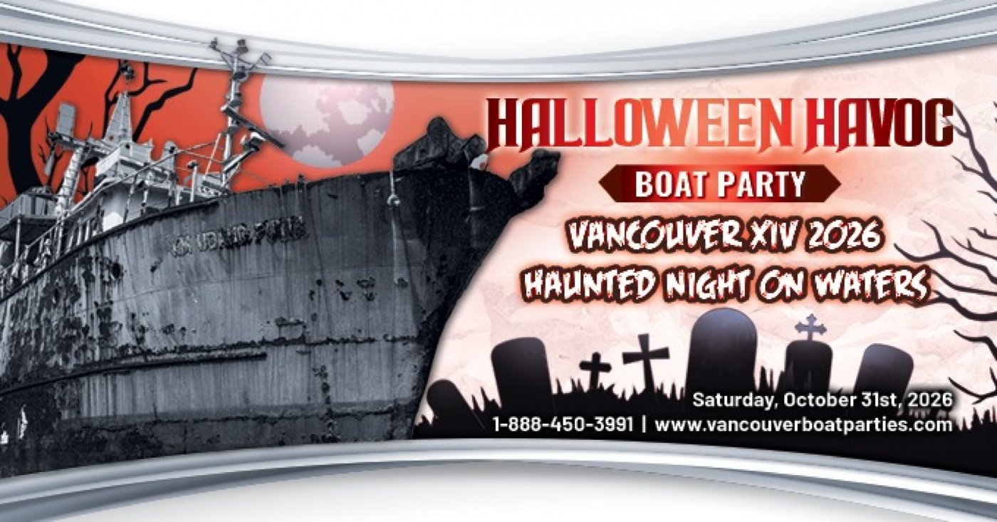 HALLOWEEN HAVOC BOAT PARTY VANCOUVER XIV 2026 | HAUNTED NIGHT ON WATERS