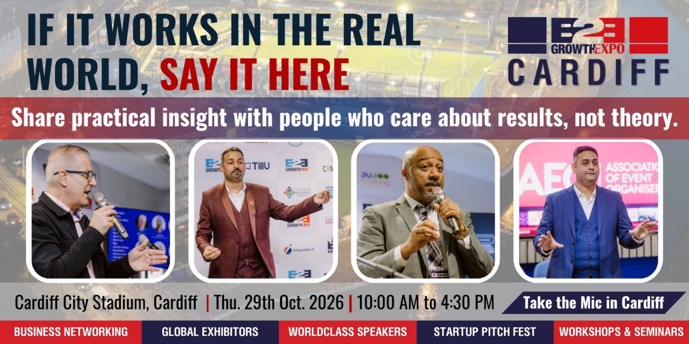 Cardiff B2B Growth Expo 2026| Become A Speaker At Premier B2B Show