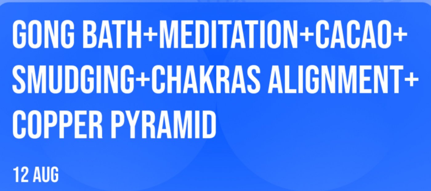 Gong Bath+Meditation+Cacao+Smudging+Chakras Alignment+Copper Pyramid