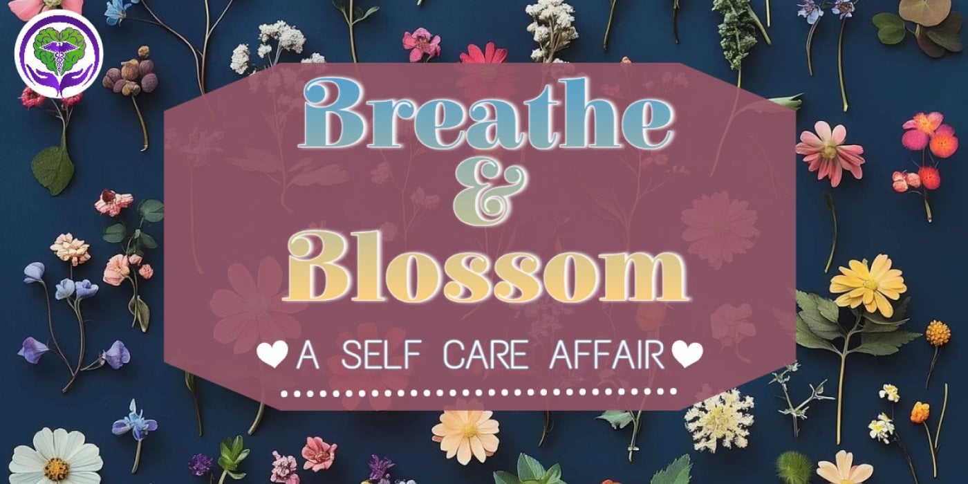 Breathe & Blossom: A Self Care Affair!