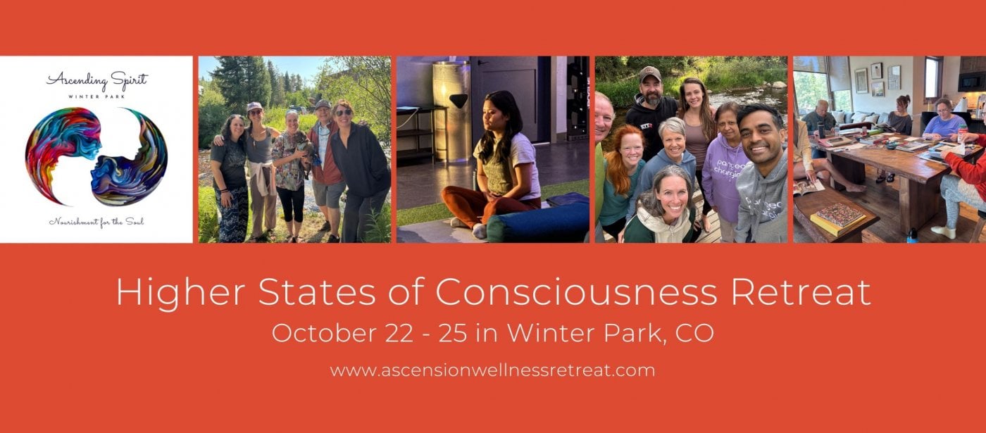 Higher States of Consciousness Retreat