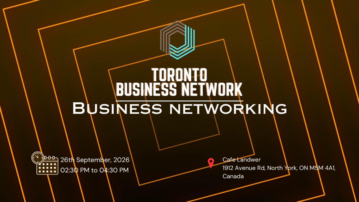 TORONTO BUSINESS NETWORK | BUSINESS NETWORKING 2026
