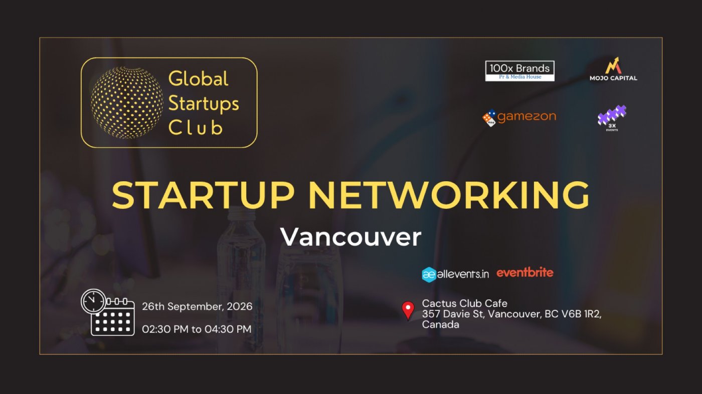 GLOBAL STARTUPS CLUB l STARTUP NETWORKING VANCOUVER 2026