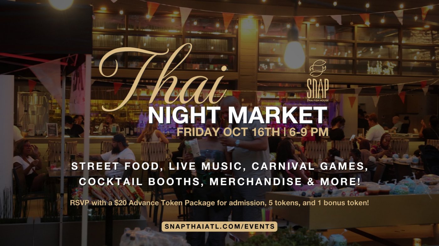Attend Thai Night Market at Snap Thai Fish House in Atlanta on October ...