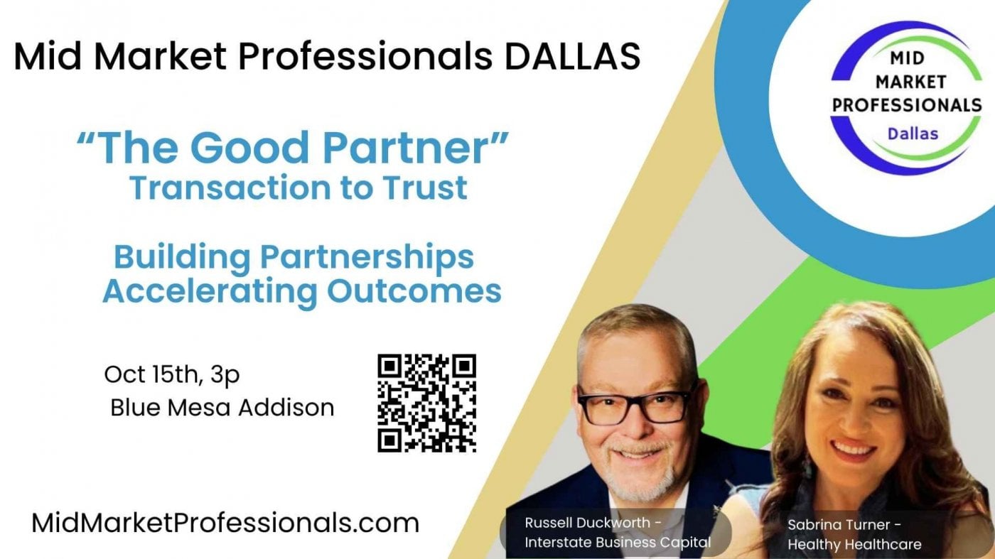 Mid Market Professionals DALLAS – The Good Partner. Transaction to Trust.