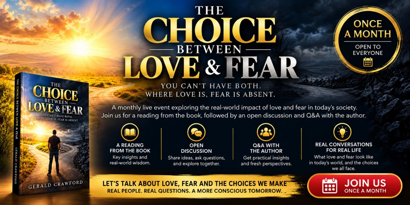 The Choice Between Love &amp; Fear Book - A Monthly Reading, Open Discussion with Q&amp;A with the Author