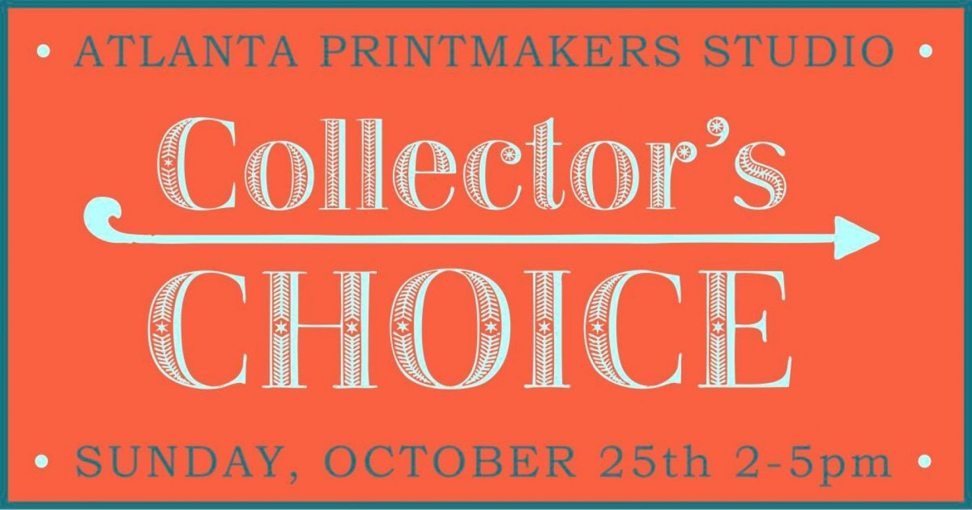 Attend Atlanta Printmakers Studio: Collector's Choice 2026 in Atlanta ...