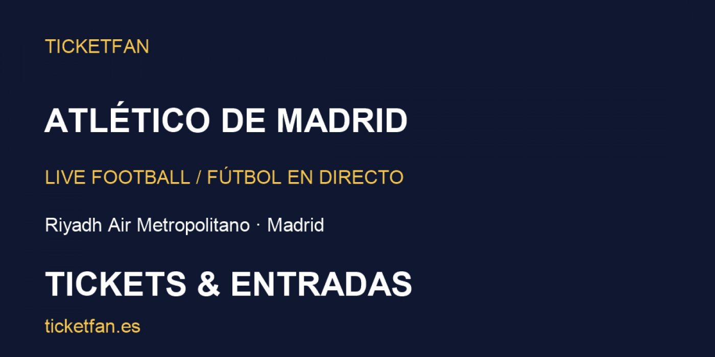 Atlético Madrid vs RC Deportivo Tickets & Entradas | Madrid 2026 ...