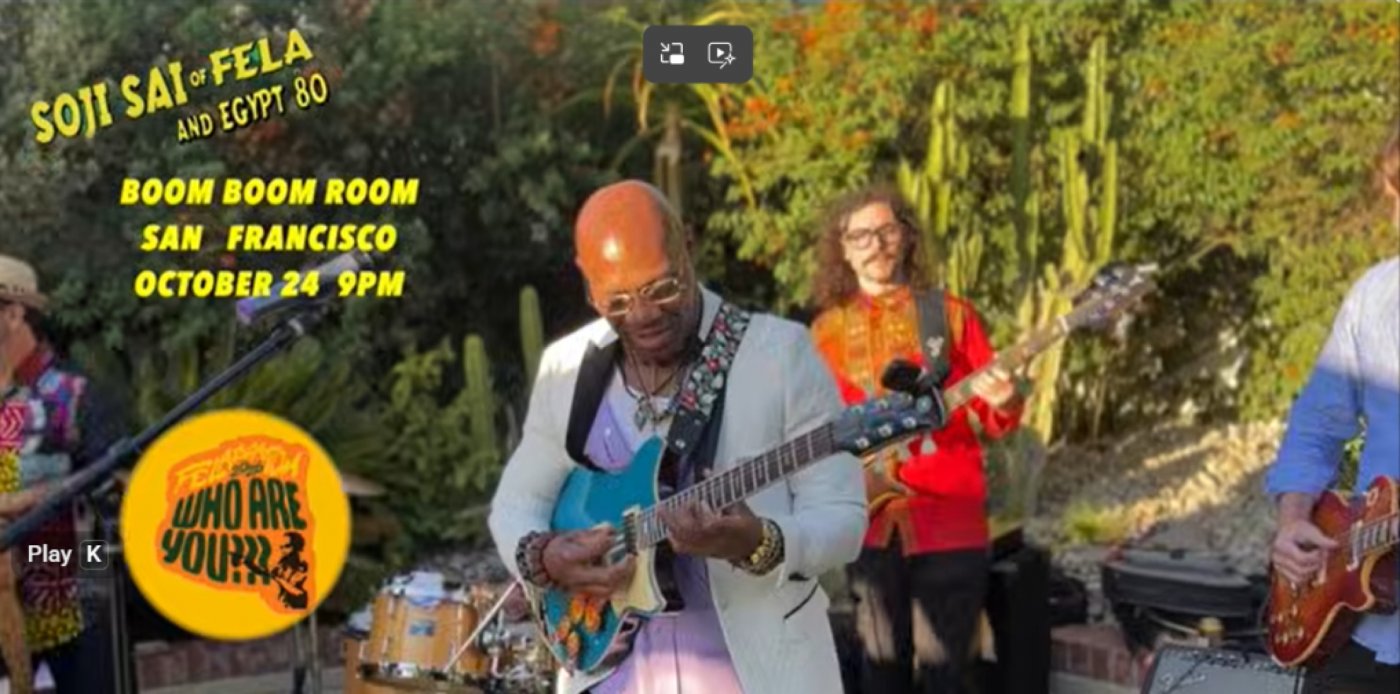 Soji Sai (of FELA KUTI) & THE AFROBEAT EXPLOSION, Boom Boom Room, San ...