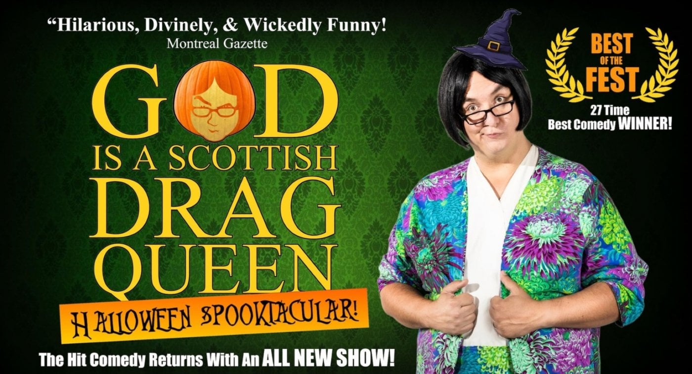 God Is A Scottish Drag Queen: Halloween Spooktacular!, Kelowna ...