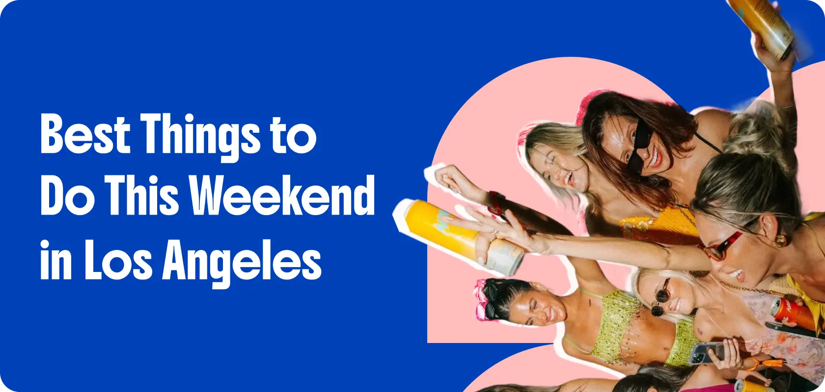 best things to do this weekend in los angeles