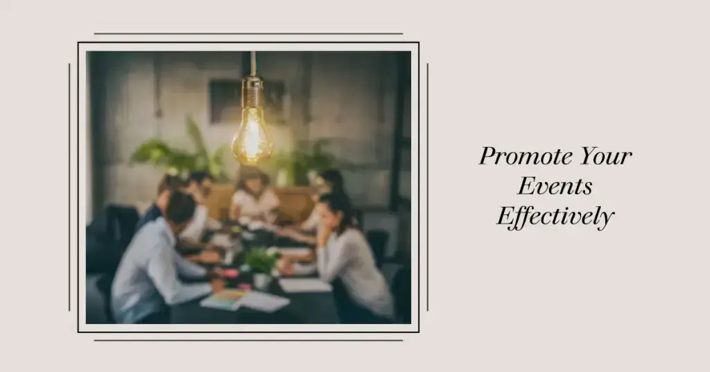 Promote your events 
